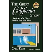 The Great California Story: Portrait of a Place That Is One of a Kind