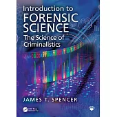 Introduction to Forensic Science:: The Science of Criminalistics