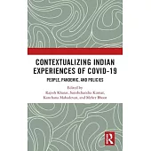 Contextualizing Indian Experiences on Covid-19: People, Pandemic and Policies