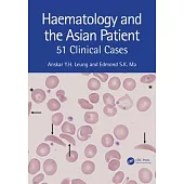 Hematology and the Asian Patient: 51 Clinical Cases