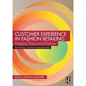 Customer Experience in Fashion Retail: Merging Theory and Practice