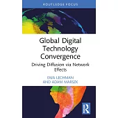 Global Digital Technology Convergence: Driving Diffusion Via Network Effects