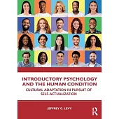 Introductory Psychology and the Human Condition: Cultural Adaptation in Pursuit of Self-Actualization