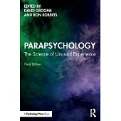 Parapsychology: The Science of Unusual Experience