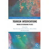 Tourism Interventions: Making or Breaking Places