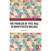The Problem of Free Will in David Foster Wallace