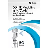 5g NR Modelling in MATLAB: Network Architecture, Protocols, and Physical Layer