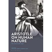 Aristotle on Human Nature: The Animal with Logos