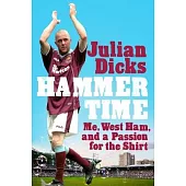 Hammer Time: Me, West Ham, and a Passion for the Shirt