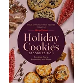 Holiday Cookies: Prize-Winning Family Recipes from the Chicago Tribune for Cookies, Bars, Brownies and More