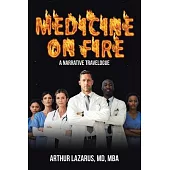 Medicine on Fire: A Narrative Travelogue