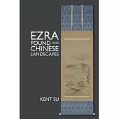 Ezra Pound and Chinese Landscapes