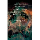 Adaptations of Mental and Cognitive Disability in Popular Media