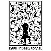 Dark Indeed, Sorell