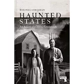 Haunted States: An American Gothic Guidebook