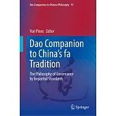 DAO Companion to China’s Fa Tradition: The Philosophy of Governance by Impartial Standards