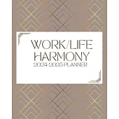 Work/Life Harmony Planner: 2024-2025