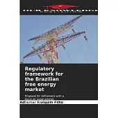 Regulatory framework for the Brazilian free energy market