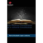 The Mexican Constitution as a cultural Constitution