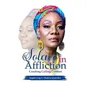 Solace in affliction: Crushing Calling Comfort