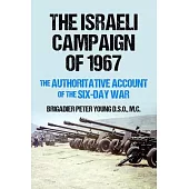 The Israeli Campaign of 1967: The Authoritative Account of the Six-Day War