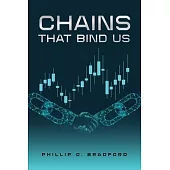 Chains that bind us