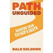 Path Unguided: Grieving Your Father’s Death