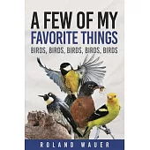 Favorite Things: Birds, Birds, Birds, Birds