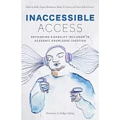 Inaccessible Access: Rethinking Disability Inclusion in Academic Knowledge Creation