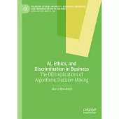 Ai, Ethics, and Discrimination in Business: The Dei Implications of Algorithmic Decision-Making