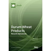 Durum Wheat Products: Recent Advances