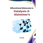 Bifunctional Molecules in Catalysis and Alzheimer’s