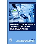Raman Spectroscopy Applied to Polymer Composites and Nanocomposites