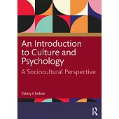 An Introduction to Culture and Psychology: A Sociocultural Perspective