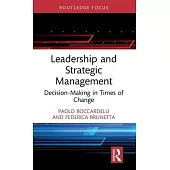 Leadership and Strategic Management: Decision-Making in Times of Change