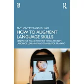 How to Augment Language Skills: Incorporating Generative AI and the Machine Translation in Language Learning and Translator Training