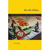 The Rule of Dons: Criminal Leaders and Political Authority in Urban Jamaica