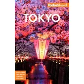 Fodor’s Tokyo: With Side Trips to Mt. Fuji, Hakone, and Nikko