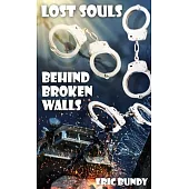 Lost souls behind broken walls