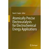 Atomically Precise Electrocatalysts for Electrochemical Energy Applications