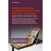 Mesoamerican Narratives at the British Museum: Ancient Writing, Contemporary Voices