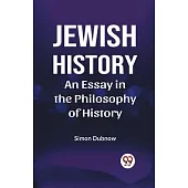 Jewish History An Essay In The Philosophy Of History