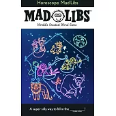 Horoscope Mad Libs: World’s Greatest Word Game