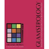 Glamstrology: Discover Your Signature Style with Astrology