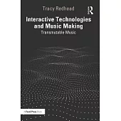Interactive Technologies and Music Making: Transmutable Music