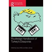 Routledge Handbook of Turkey’s Diasporas