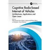 Cognitive Radio-Based Internet of Vehicles: Architectures, Applications and Open Issues