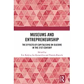 Museums and Entrepreneurship: The Effects of Capitalising on Culture in the 21st Century