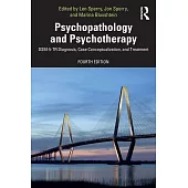 Psychopathology and Psychotherapy: Dsm-5-Tr Diagnosis, Case Conceptualization, and Treatment