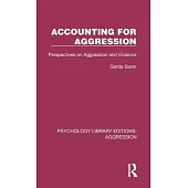 Accounting for Aggression: Perspectives on Aggression and Violence